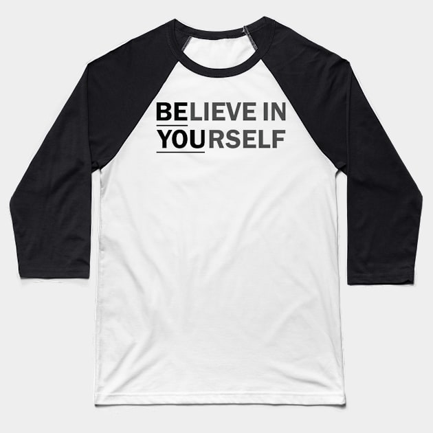 BElieve in YOUrself Baseball T-Shirt by worshiptee